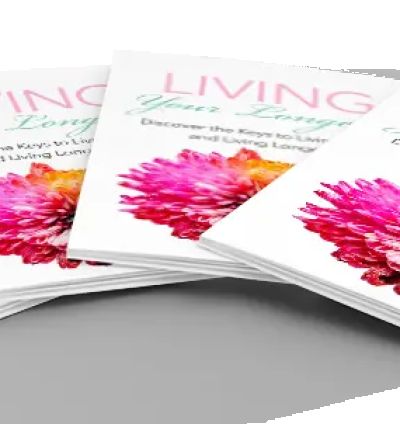 Living Your Longest: A Guide to Healthy Aging and Longevity